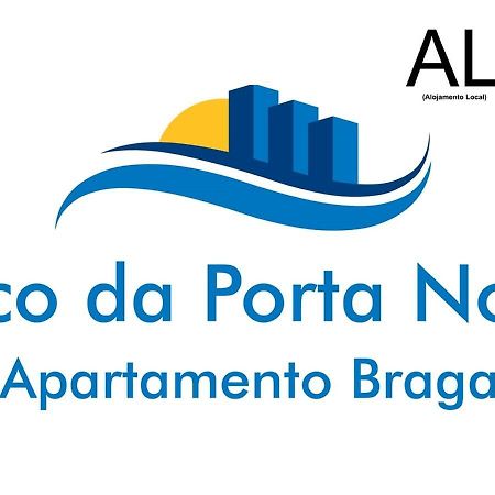 Arco Da Porta Nova Apartment Braga Ngoại thất bức ảnh